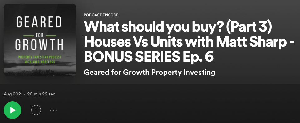 Geared For Growth Podcast: What Should You Buy? Houses Vs Units 11
